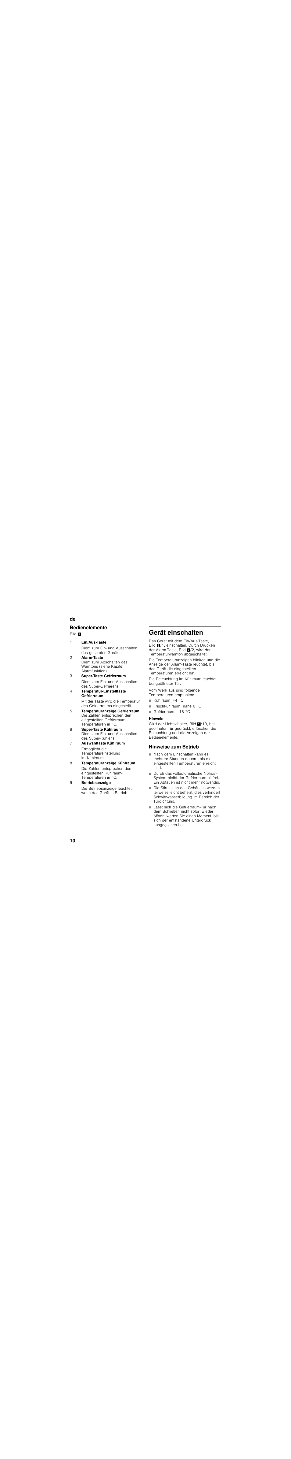 Bedienelemente, Gerät einschalten, Kühlraum +4 °c | Frischkühlraum nahe 0 °c, Gefrierraum –18 °c, Hinweise zum betrieb | Siemens KG39FSB30 User Manual | Page 10 / 111