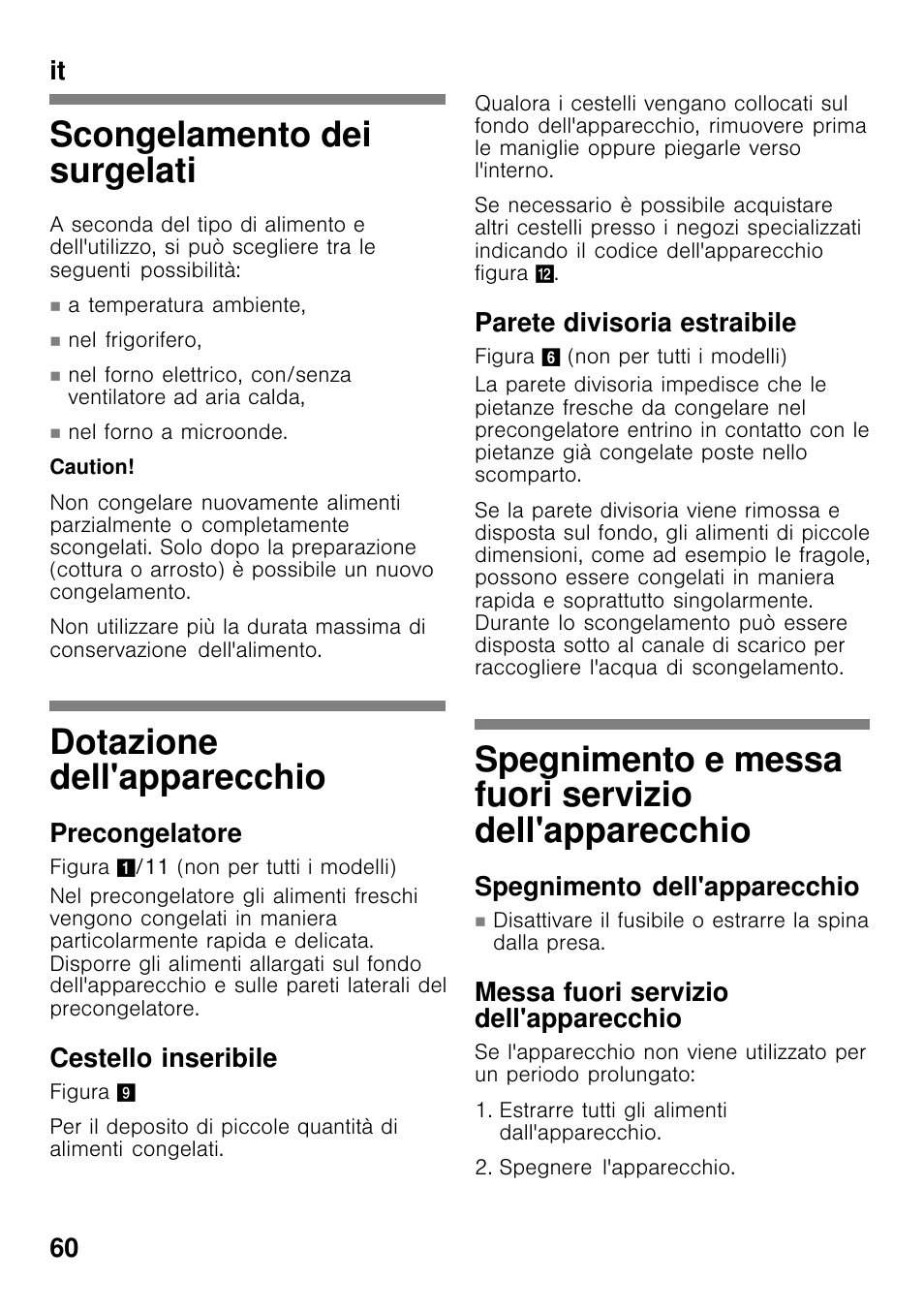 Scongelamento dei surgelati, Dotazione dell'apparecchio, It 60 | Precongelatore, Cestello inseribile, Parete divisoria estraibile, Spegnimento dell'apparecchio, Messa fuori servizio dell'apparecchio | Siemens GC28MAW30 User Manual | Page 60 / 85