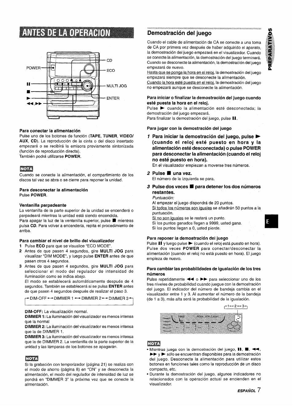 Antes de la operacion, Para conectar la alimentación, Para desconectar la alimentación pulse power | Ventanilla parpadeante, Para cambiar el nivel de brillo del visualizador, Para jugar con la demostración del juego, Para reponer la demostración del juego, Demostración del juego | Aiwa CX-NMT240 User Manual | Page 31 / 76