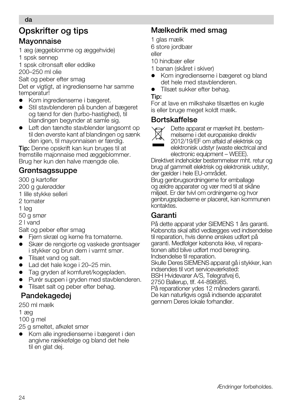 Opskrifter og tips, Mayonnaise, Grøntsagssuppe | Pandekagedej, Mælkedrik med smag, Bortskaffelse, Garanti | Siemens MQ67115 User Manual | Page 24 / 67