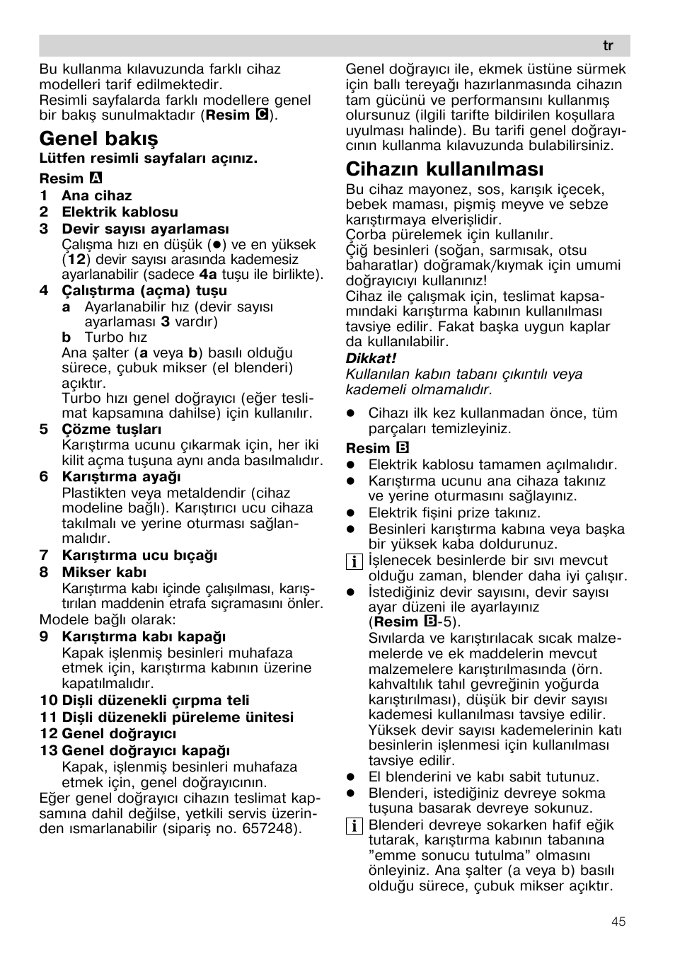 Genel bakýþ, Cihazýn kullanýlmasý | Siemens MQ67115 User Manual | Page 45 / 67