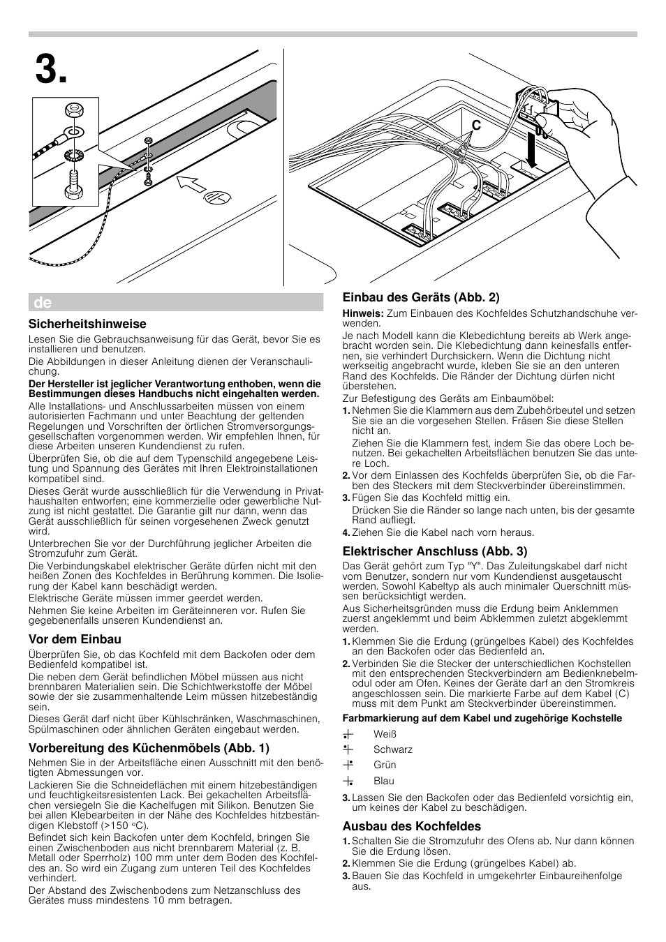 Sicherheitshinweise, Vor dem einbau, Vorbereitung des küchenmöbels (abb. 1) | Einbau des geräts (abb. 2), Hinweis, Fügen sie das kochfeld mittig ein, Ziehen sie die kabel nach vorn heraus, Elektrischer anschluss (abb. 3), Ausbau des kochfeldes, Klemmen sie die erdung (grüngelbes kabel) ab | Siemens EA125501 User Manual | Page 2 / 4