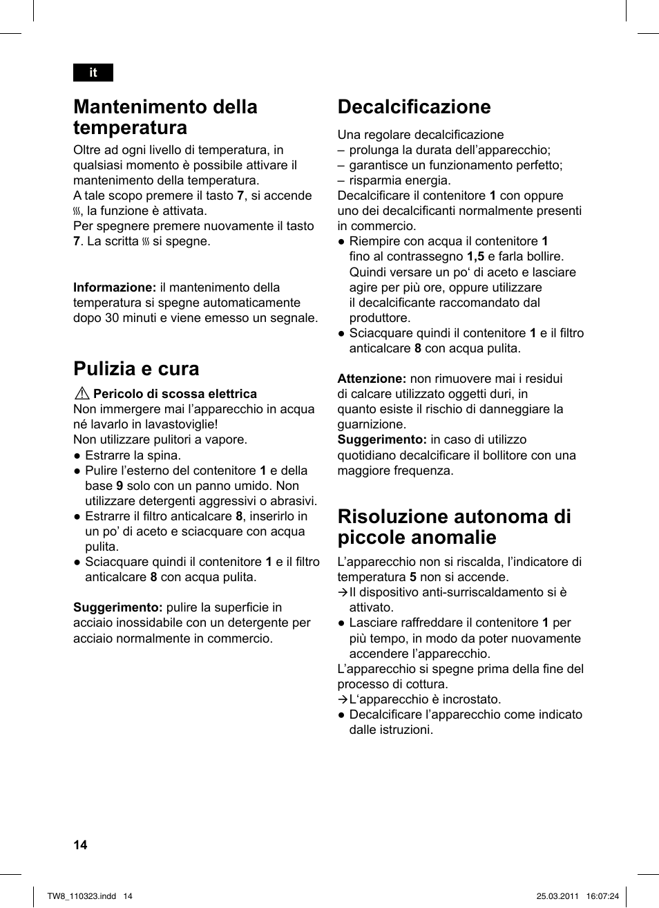 Decalciicazione, Risoluzione autonoma di piccole anomalie, Mantenimento della temperatura | Pulizia e cura | Siemens TW86105 User Manual | Page 16 / 76