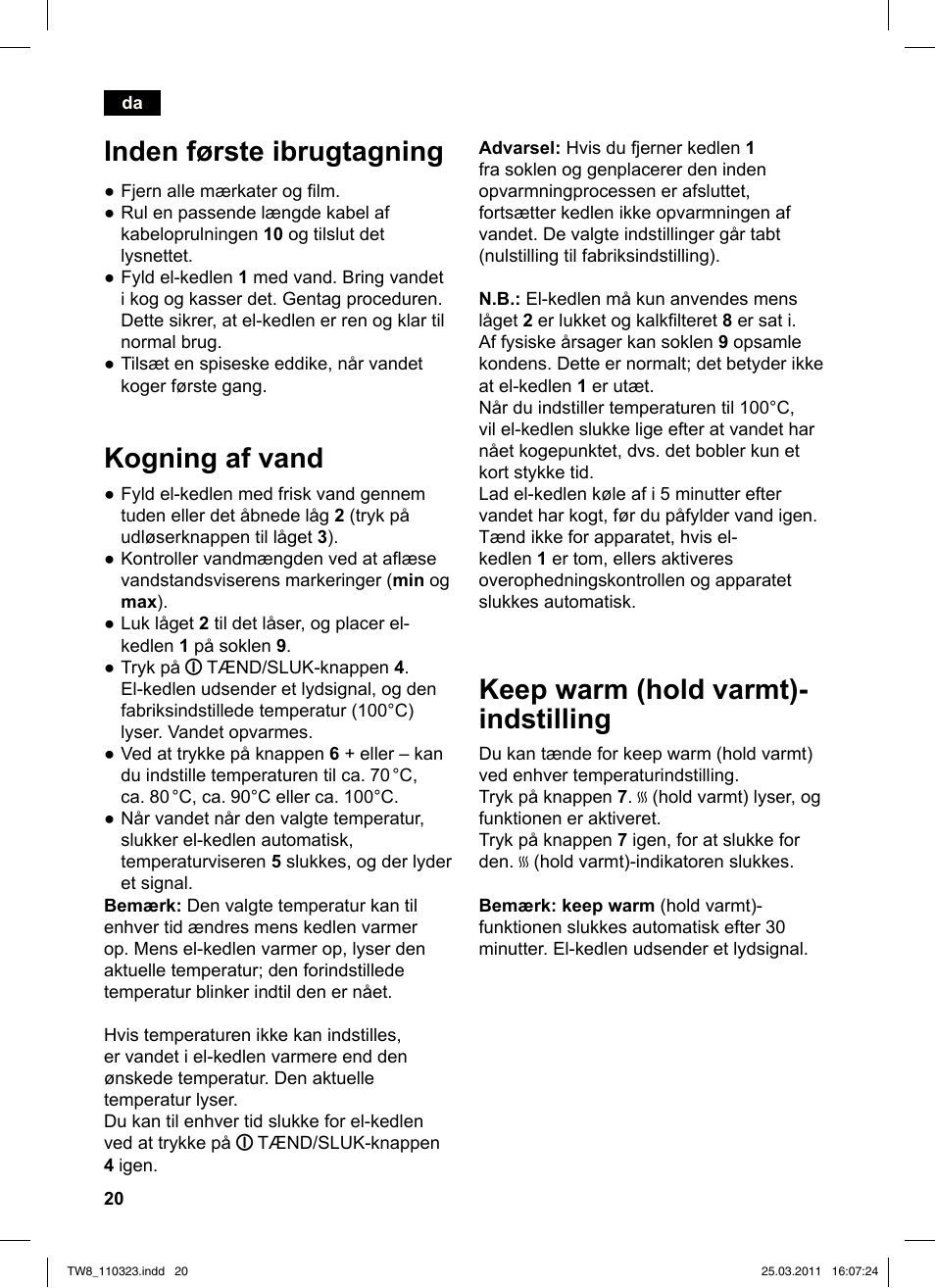 Keep warm (hold varmt)- indstilling, Inden første ibrugtagning, Kogning af vand | Siemens TW86105 User Manual | Page 22 / 76