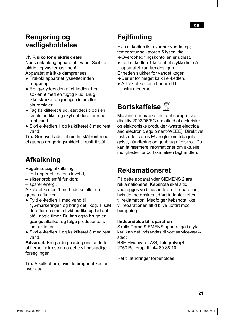 Fejlinding, Bortskaffelse, Reklamationsret | Rengøring og vedligeholdelse, Afkalkning | Siemens TW86105 User Manual | Page 23 / 76