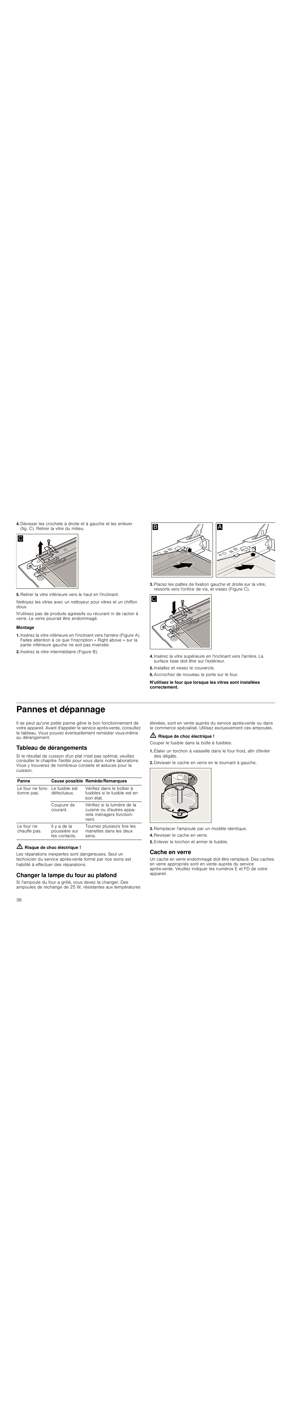 Montage, Insérez la vitre intermédiaire (figure b), Installez et vissez le couvercle | Accrochez de nouveau la porte sur le four, Pannes et dépannage, Tableau de dérangements, M risque de choc électrique, Changer la lampe du four au plafond, Dévisser le cache en verre en le tournant à gauche, Remplacer l'ampoule par un modèle identique | Siemens HC724220 User Manual | Page 36 / 92
