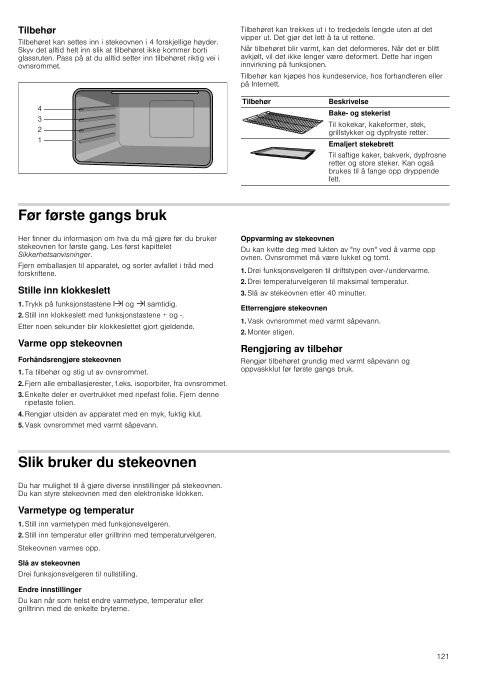 Tilbehør, Før første gangs bruk, Stille inn klokkeslett | Trykk på funksjonstastene x og y samtidig, Still inn klokkeslett med funksjonstastene + og, Varme opp stekeovnen, Forhåndsrengjøre stekeovnen, Ta tilbehør og stig ut av ovnsrommet, Vask ovnsrommet med varmt såpevann, Oppvarming av stekeovnen | Siemens HB933R51 User Manual | Page 120 / 160