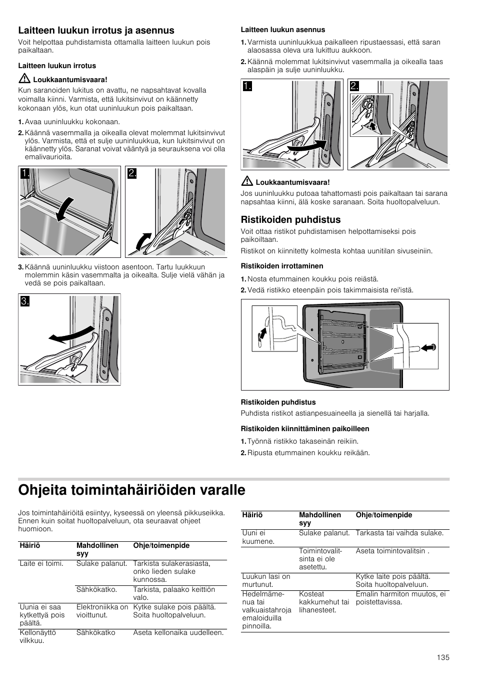 Laitteen luukun irrotus ja asennus, Laitteen luukun irrotus, Loukkaantumisvaara | Avaa uuninluukku kokonaan, Laitteen luukun asennus, Ristikoiden puhdistus, Ristikoiden irrottaminen, Nosta etummainen koukku pois reiästä, Ristikoiden kiinnittäminen paikoilleen, Työnnä ristikko takaseinän reikiin | Siemens HB933R51 User Manual | Page 134 / 160