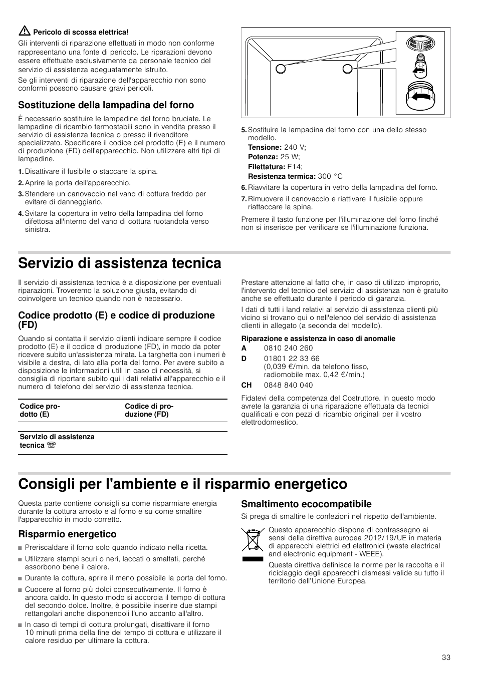 Pericolo di scossa elettrica, Sostituzione della lampadina del forno, Disattivare il fusibile o staccare la spina | Aprire la porta dell'apparecchio, Tensione: 240 v, Potenza: 25 w, Filettatura: e14, Servizio di assistenza tecnica, Codice prodotto (e) e codice di produzione (fd), Riparazione e assistenza in caso di anomalie | Siemens HB933R51 User Manual | Page 32 / 160