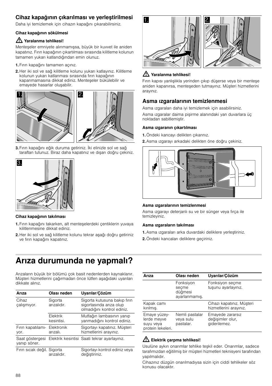 Cihaz kapağının çıkarılması ve yerleştirilmesi, Cihaz kapağının sökülmesi, Yaralanma tehlikesi | Fırın kapağını tamamen açınız, Cihaz kapağının takılması, Asma ızgaralarının temizlenmesi, Asma ızgaranın çıkartılması, Öndeki kancayı delikten çıkarınız, Asma ızgarayı arkadaki delikten öne doğru çekiniz, Asma ızgaraların takılması | Siemens HB933R51 User Manual | Page 87 / 160