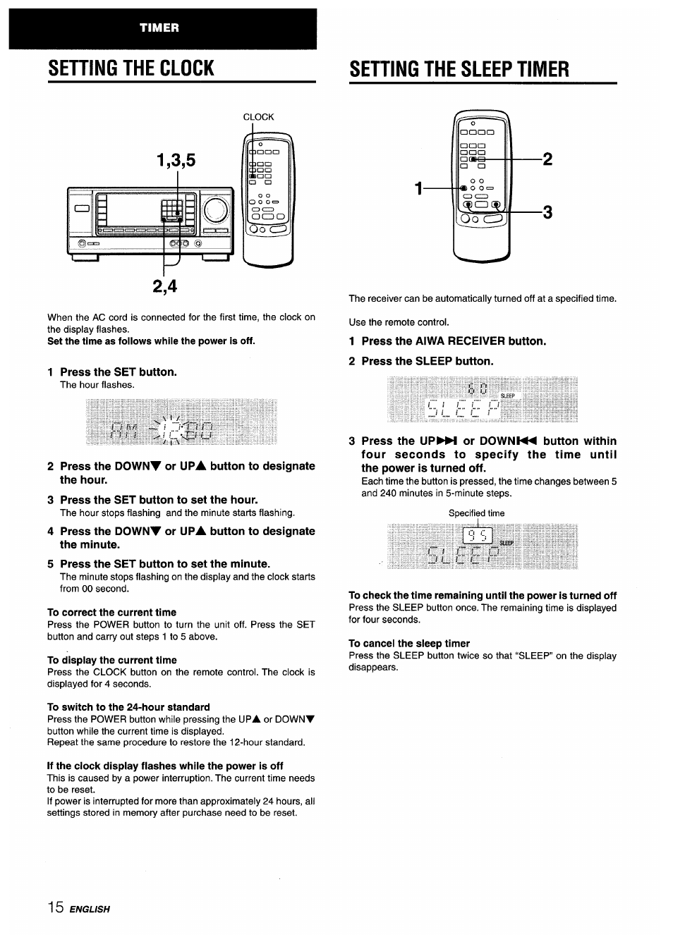Sening the sleep timer, Set the time as follows while the power is off, 1 press the set button | 3 press the set button to set the hour, 5 press the set button to set the minute, To correct the current time, To display the current time, To switch to the 24-hour standard, 1 press the aiwa receiver button, 2 press the sleep button | Aiwa AV-X220 User Manual | Page 16 / 60