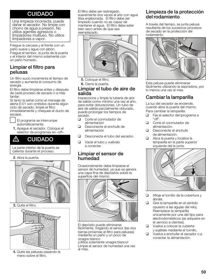 Cuidado, Limpiar el filtro para pelusas, Limpiar el tubo de aire de salida | Limpiar el sensor de humedad, Limpieza de la protección del rodamiento, Cambiar la lamparilla | Siemens 27 Electric Dryer User Manual | Page 59 / 64