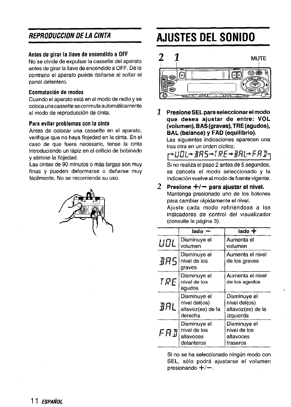 Ajustes del sonido, Antes de girar la llave de encendido a off, Conmutación de modos | Para evitar problemas con la cinta | Aiwa CT-X409 User Manual | Page 26 / 44