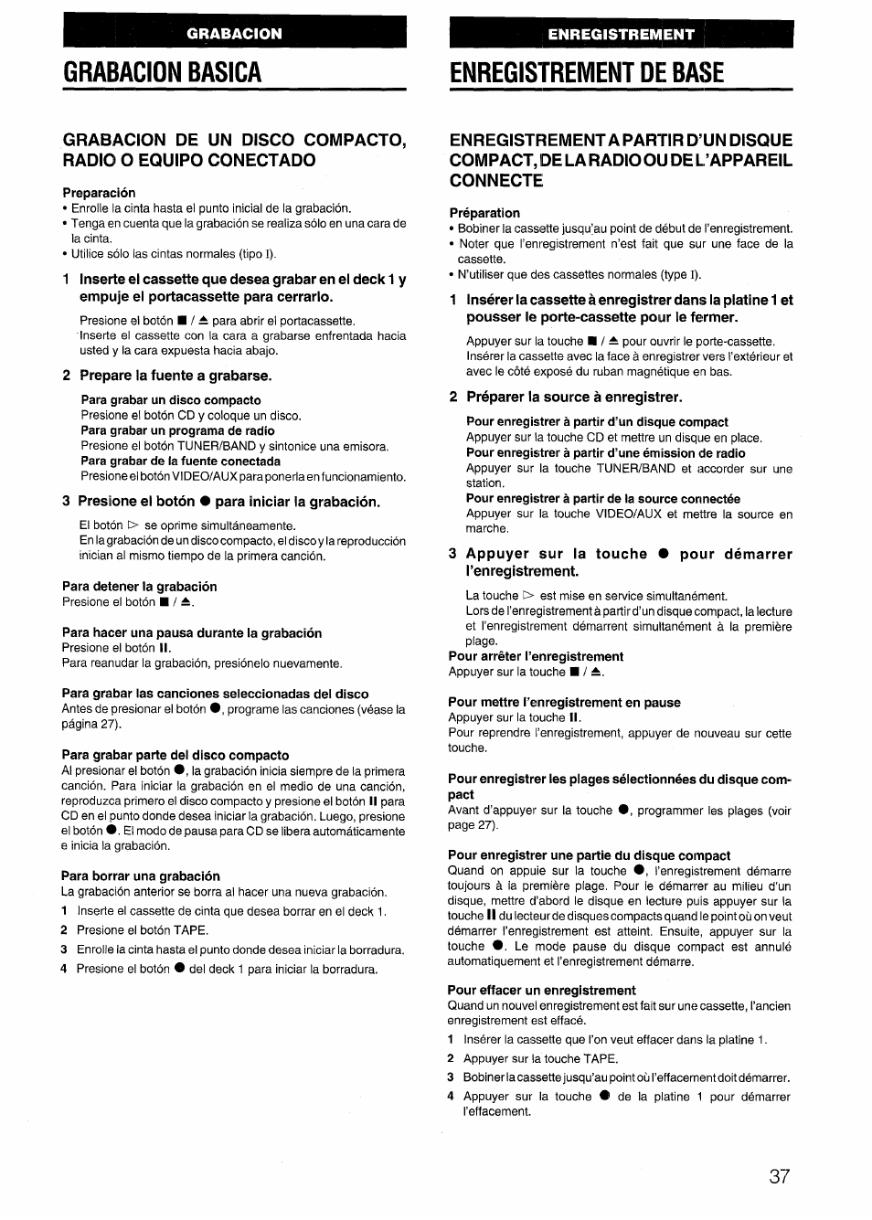 Enregistrement de base, Preparación, 2 prepare la fuente a grabarse | Para grabar un disco compacto, Para grabar un programa de radio, Para grabar de la fuente conectada, 3 presione el botón • para iniciar la grabación, Para detener la grabación, Para hacer una pausa durante la grabación, Para grabar las canciones seleccionadas del disco | Aiwa SX-NV20 User Manual | Page 37 / 62