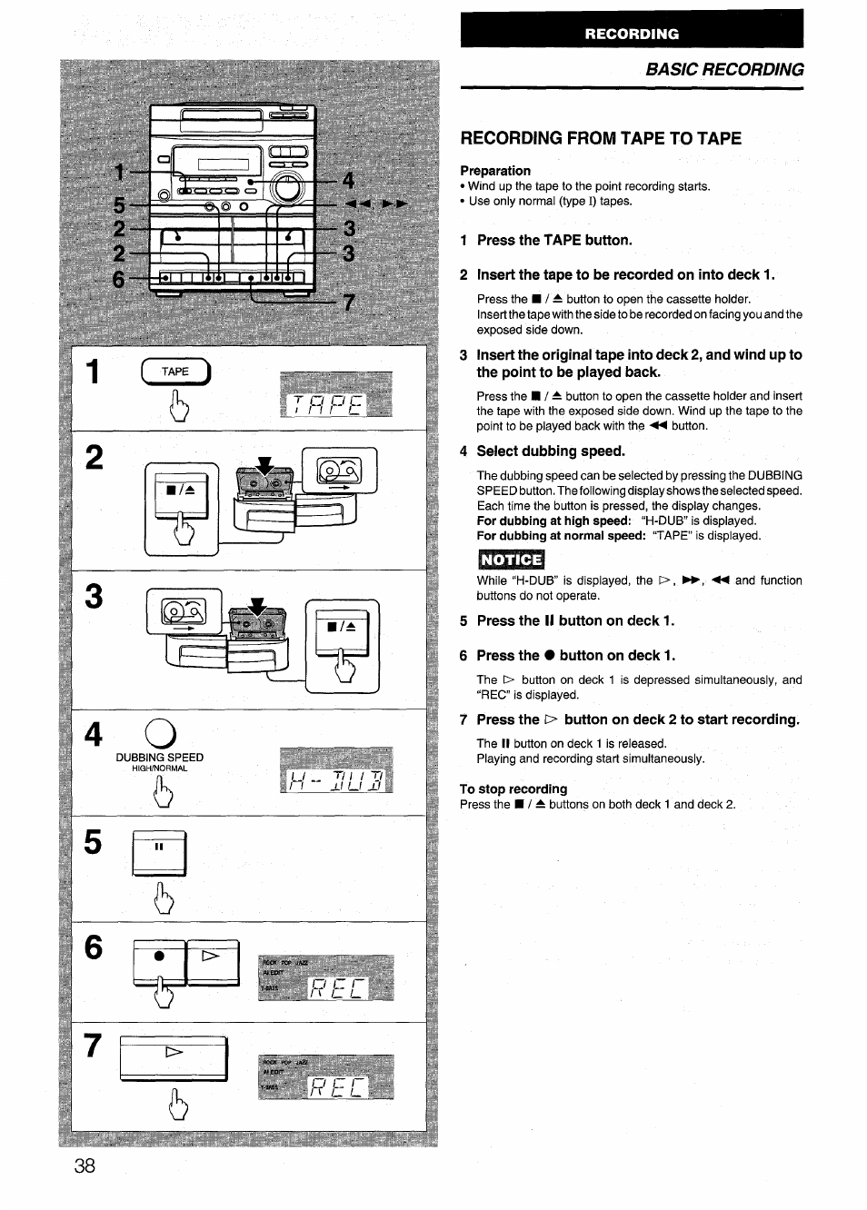 Recording from tape to tape, Preparation, 1 press the tape button | 2 insert the tape to be recorded on into deck 1, 4 select dubbing speed, Notice, 5 press the ii button on deck 1, 6 press the • button on deck 1, 7 press the ¡> button on deck 2 to start recording, To stop recording | Aiwa SX-NV20 User Manual | Page 38 / 62