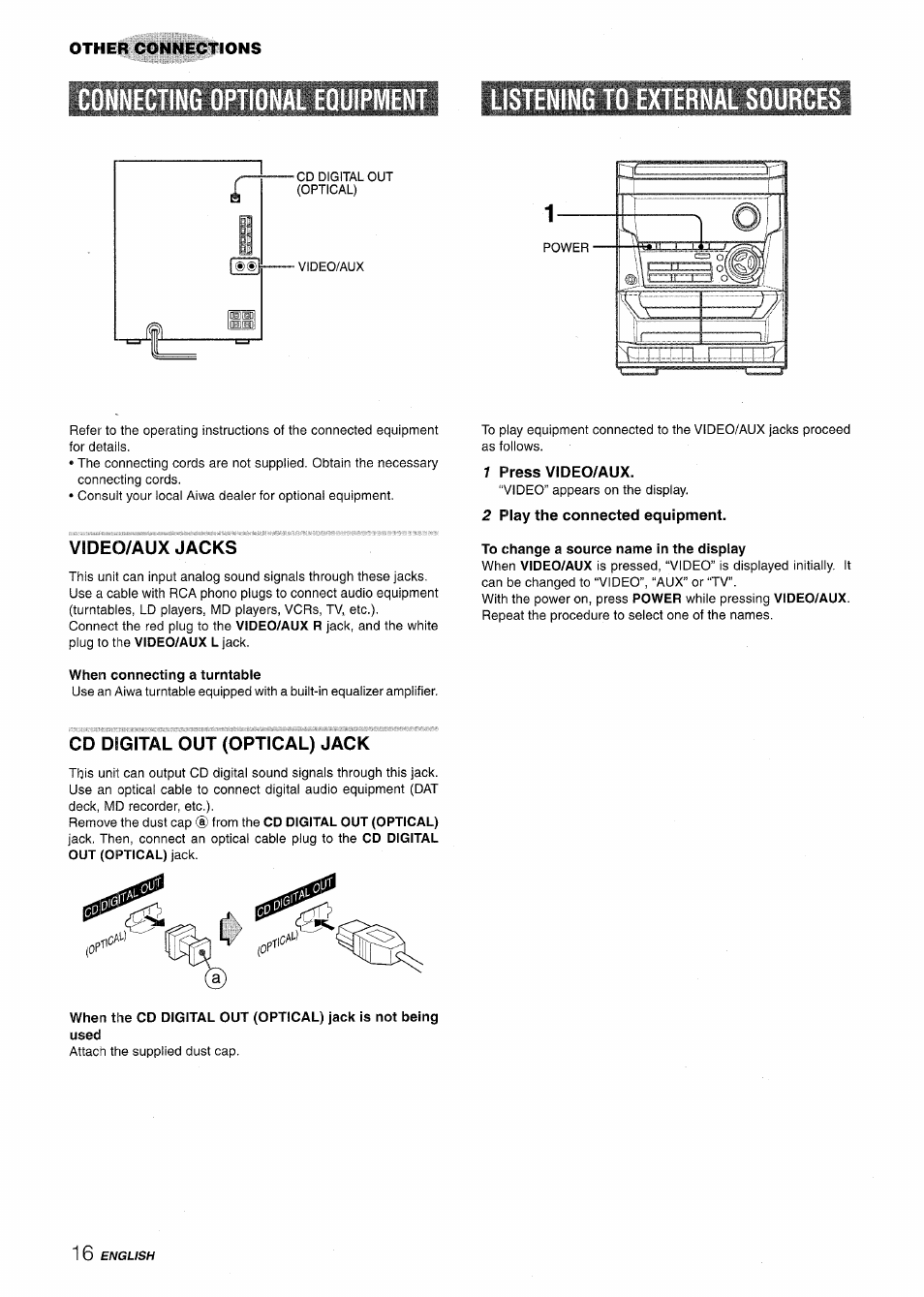 Other connections, Nal equipment ■ listening to external sources, Video/aux jacks | When connecting a turntable, 1 press video/aux, 2 play the connected equipment, To change a source name in the display, Cd digital out (optical) jack | Aiwa NSX-A115 User Manual | Page 16 / 56