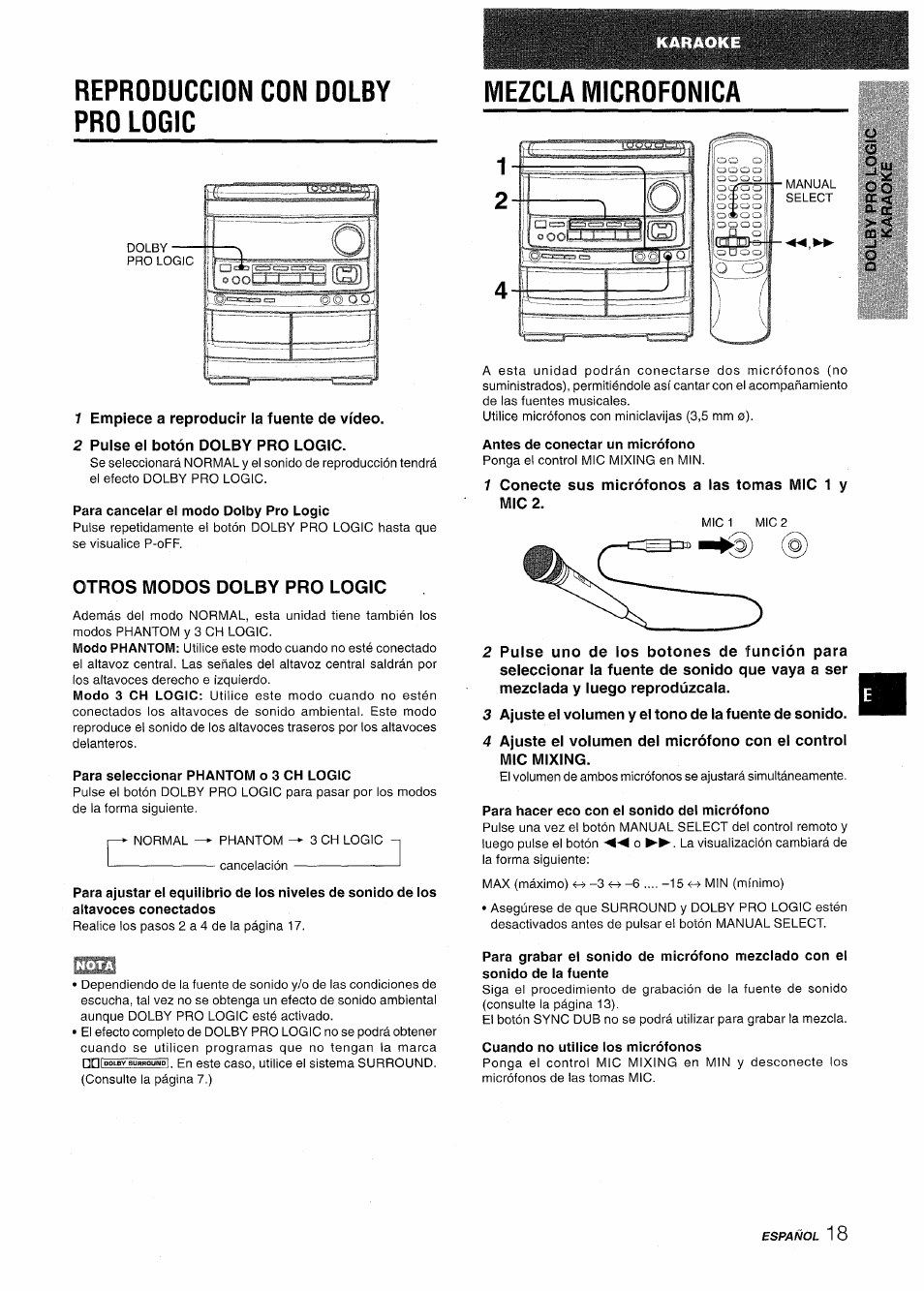 Reproduccion con dolby pro logic, 1 empiece a reproducir la fuente de video, 2 pulse el botón dolby pro logic | Para cancelar el modo dolby pro logic, Otros modos dolby pro logic, Para seleccionar phantom o 3 ch logic, Mezcla microfonica, Antes de conectar un micrófono, 1 conecte sus micrófonos a las tomas mic 1 y mic 2, Para hacer eco con el sonido del micrófono | Aiwa NSX-AV900 User Manual | Page 45 / 80