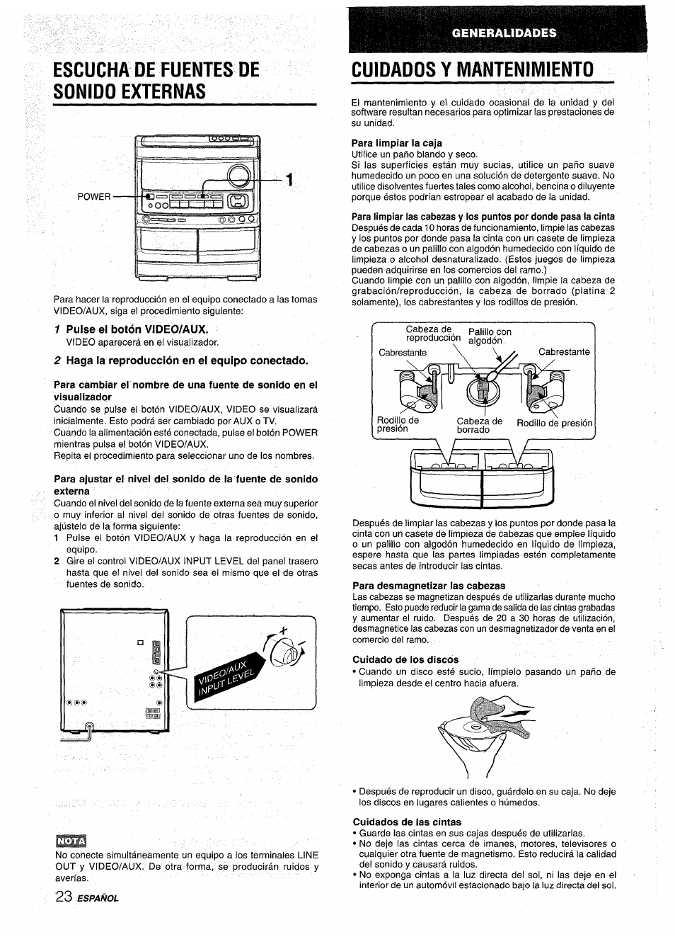 Escucha de fuentes de sonidd externas, 1 pulse el botón video/aux, 2 haga la reproducción en ei equipo conectado | Cuidados y mantenimiento, Para limpiar la caja, Para desmagnetizar las cabezas, Cuidado de los discos, Cuidados de las cintas, Escucha de fuentes de sonido externas | Aiwa NSX-AV900 User Manual | Page 50 / 80