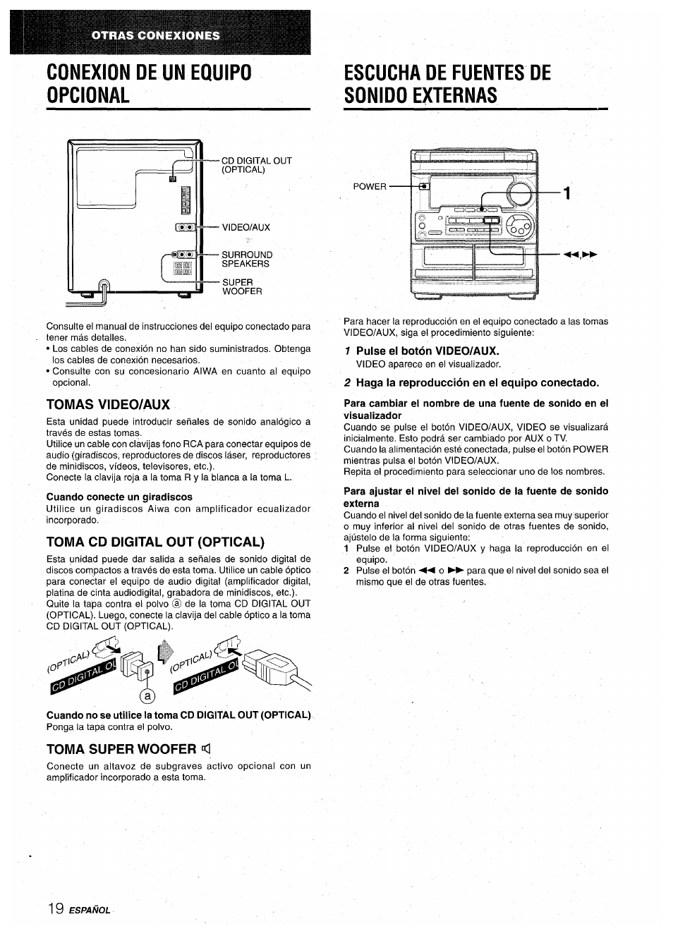 Conexion de un equipo opcional, Escucha de fuentes de sonido externas, Cuando conecte un giradiscos | 1 pulse el botón video/aux, 2 haga la reproducción en el equipo conectado, Tomas video/aux, Toma cd digital out (optical), Toma super woofer | Aiwa CX-NA30 User Manual | Page 42 / 68