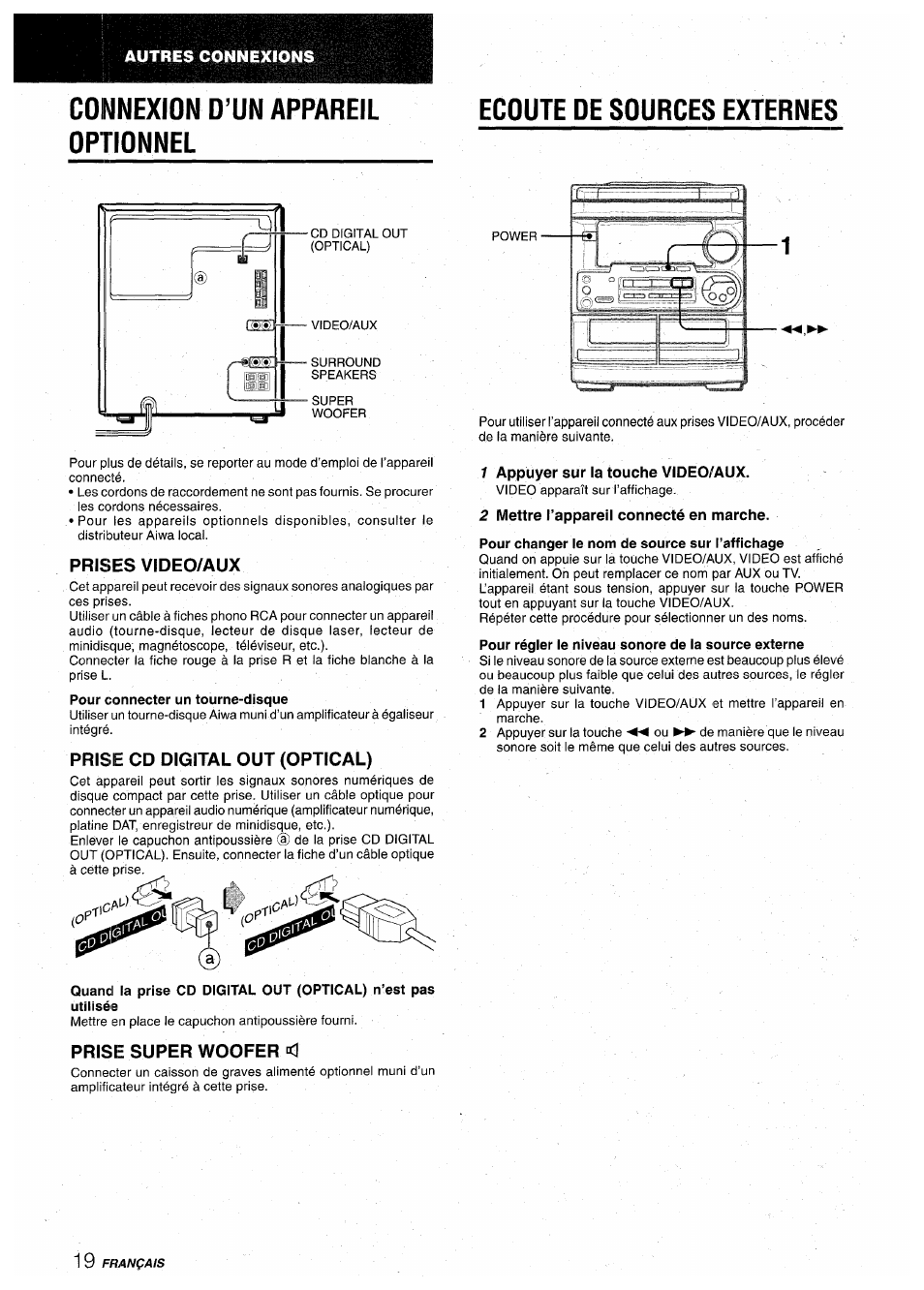 Connexion d’un appareil optionnel, Ecoute de sources externes, 1 appuyer sur la touche video/aux | 2 mettre l’appareil connecté en marche, Pour changer le nom de source sur l’affichage, Prises video/aux, Prise cd digital out (optical), Prise super woofer | Aiwa CX-NA30 User Manual | Page 64 / 68