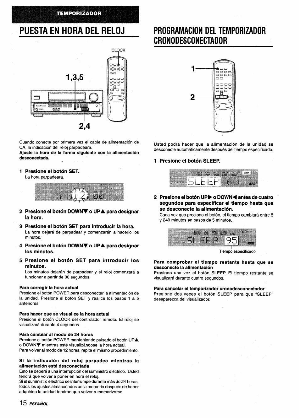 Programacion del temporizador cronodesconectador, Para corregir ia hora actuai, Para hacer que se visualice ia hora actuai | Para cambiar al modo de 24 horas, Para cancelar el temporizador cronodesconectador, Puesta en hora del reloj | Aiwa AV-D25 User Manual | Page 34 / 56