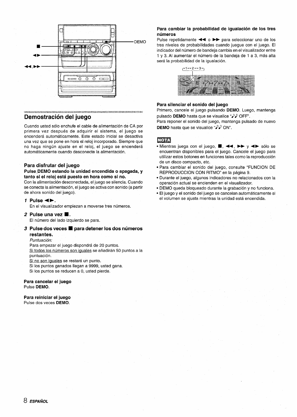 Demostración del juego, Para disfrutar del juego, 1 pulse | 2 pulse una vez, Para cancelar el juego pulse demo, Para reiniciar el juego, Para silenciar el sonido del juego | Aiwa NSX-A888 User Manual | Page 38 / 92