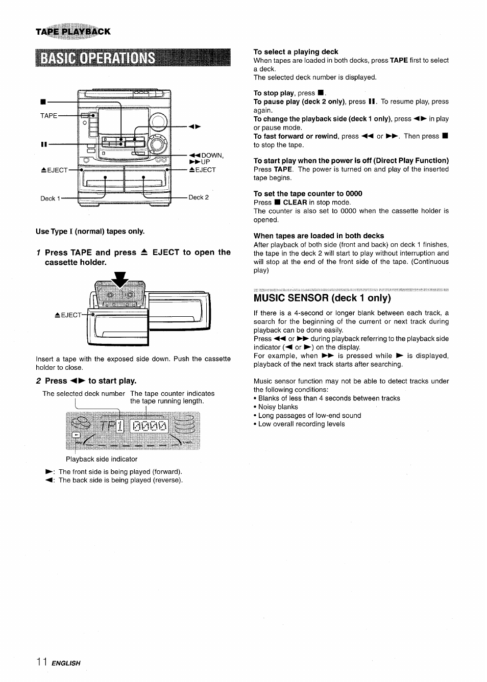 Peration, Use type i (normal) tapes only, 2 press ◄►to start play | To select a playing deck, When tapes are ioaded in both decks, Music sensor (deck 1 only), Mi/ii/rid, T p i, Tape playback | Aiwa NSX-A508 User Manual | Page 12 / 68