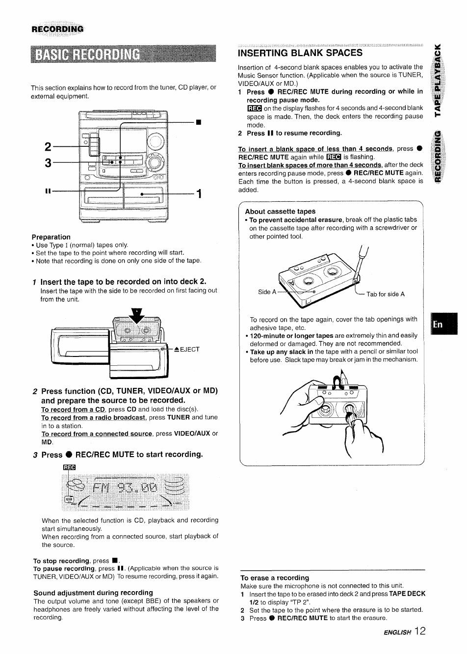 Preparation, 1 insert the tape to be recorded on into deck 2, 3 press • rec/rec mute to start recording | Inserting blank spaces, 2 press ii to resume recording, About cassette tapes, To stop recording, press, Sound adjustment during recording, To erase a recording | Aiwa NSX-A508 User Manual | Page 13 / 68