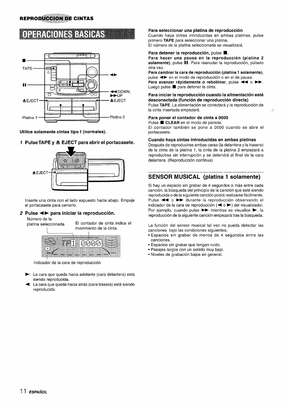 Utilice solamente cintas tipo i (normales), 1 pulse tape y ^ eject para abrir el portacasete, 2 pulse para iniciar la reproducción | Para seleccionar una platina de reproducción, Para detener la reproducción, pulse, Cuando haya cintas introducidas en ambas platinas, Sensor musical (platina 1 solamente), Reproduccion de cintas | Aiwa NSX-A508 User Manual | Page 34 / 68