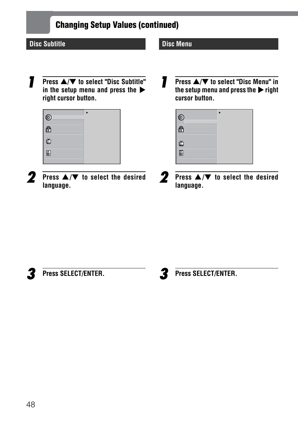 Changing setup values (continued), Disc subtitle, Press i / k to select the desired language | Press select/enter, Disc menu | Aiwa XD-SPM823 User Manual | Page 48 / 59