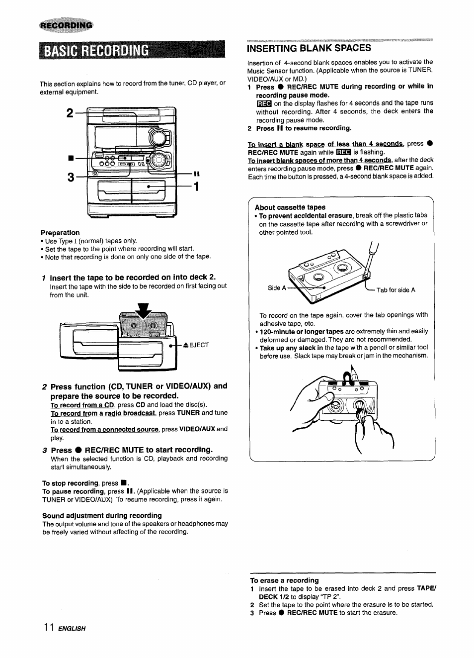 Basic recordin, Preparation, 1 insert the tape to be recorded on into deck 2 | 3 press • rec/rec mute to start recording, To stop recording, press, Sound adjustment during recording, Inserting blank spaces, 2 press ii to resume recording, To erase a recording, Basic recording | Aiwa CX-NA303 User Manual | Page 12 / 64