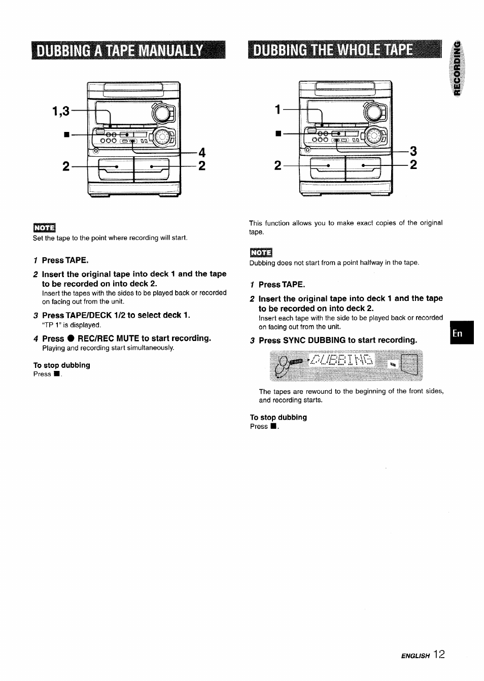 Dubbing a tape manually, Dubbing the whole tap, 1 press tape | 3 press tape/deck1/2 to select deck 1, 4 press • rec/rec mute to start recording, To stop dubbing, Press tape, 3 press sync dubbing to start recording, Dubbing the whole tape | Aiwa CX-NA303 User Manual | Page 13 / 64