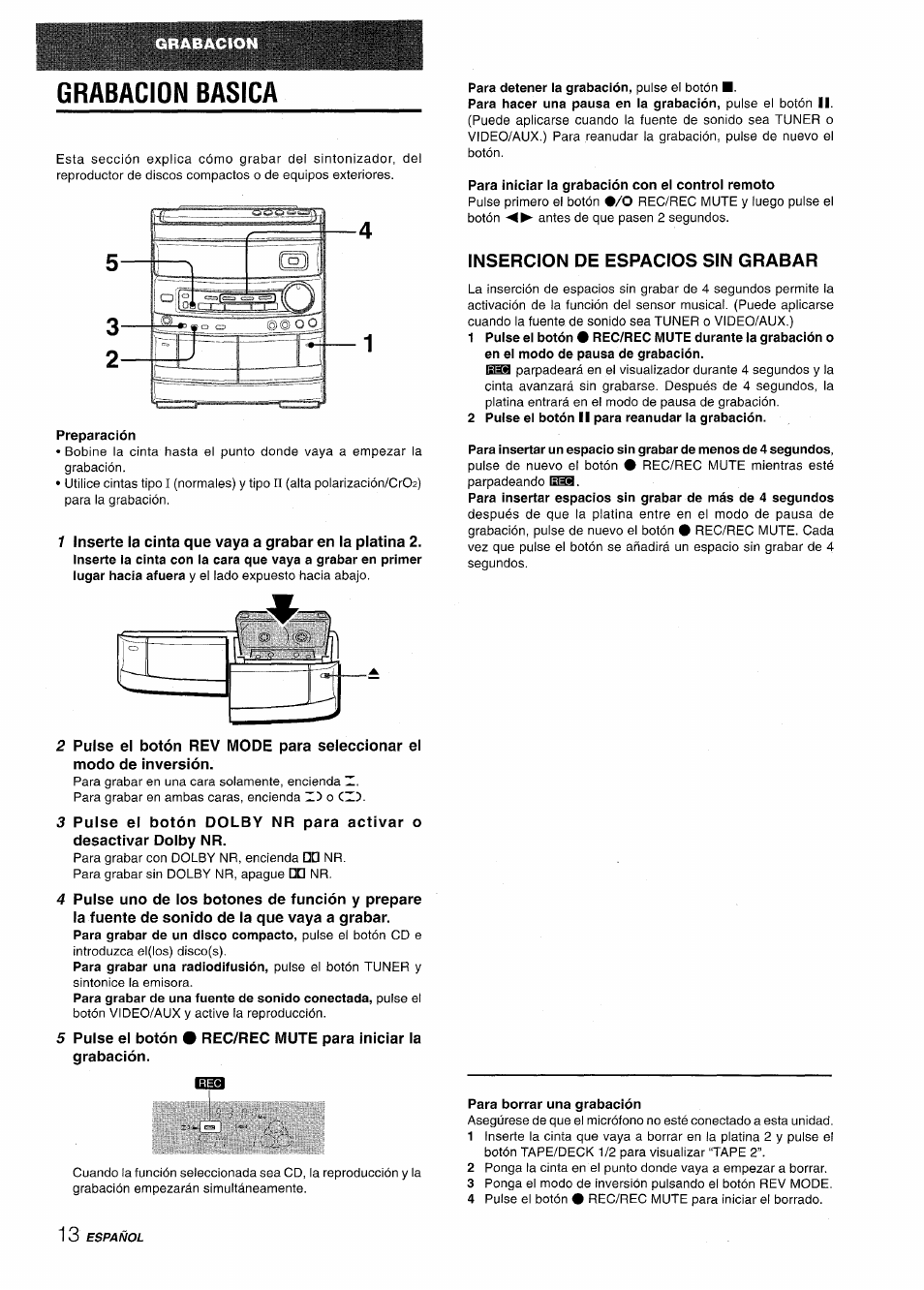 Grabacion basica, Preparación, Rec/rec mute para iniciar la | Газа, Para iniciar la grabación con el control remoto, Insercion de espacios sin grabar, 2 pulse el botón ii para reanudar la grabación, Para borrar una grabación | Aiwa CX-NV8000 User Manual | Page 38 / 76