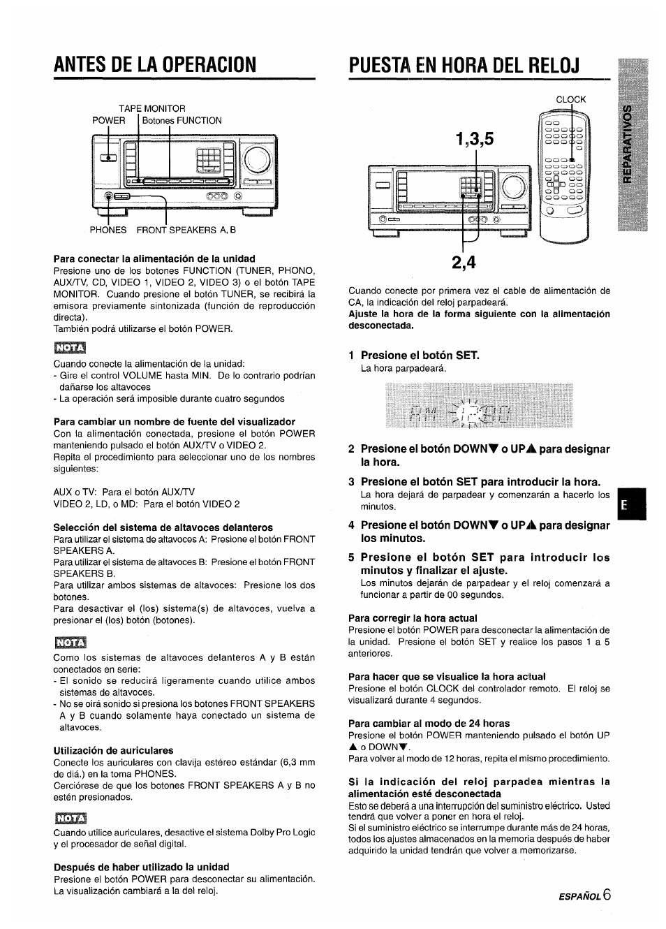 Antes de la operacion, Puesta en hora del reloj, Para conectar la alimentación de la unidad | Para cambiar un nombre de fuente dei visualizador, Selección del sistema de altavoces delanteros, Utilización de auriculares, Después de haber utilizado la unidad, 1 presione el botón set, 3 presione el botón set para introducir la hora, Para corregir la hora actual | Aiwa AV-X200 User Manual | Page 25 / 56