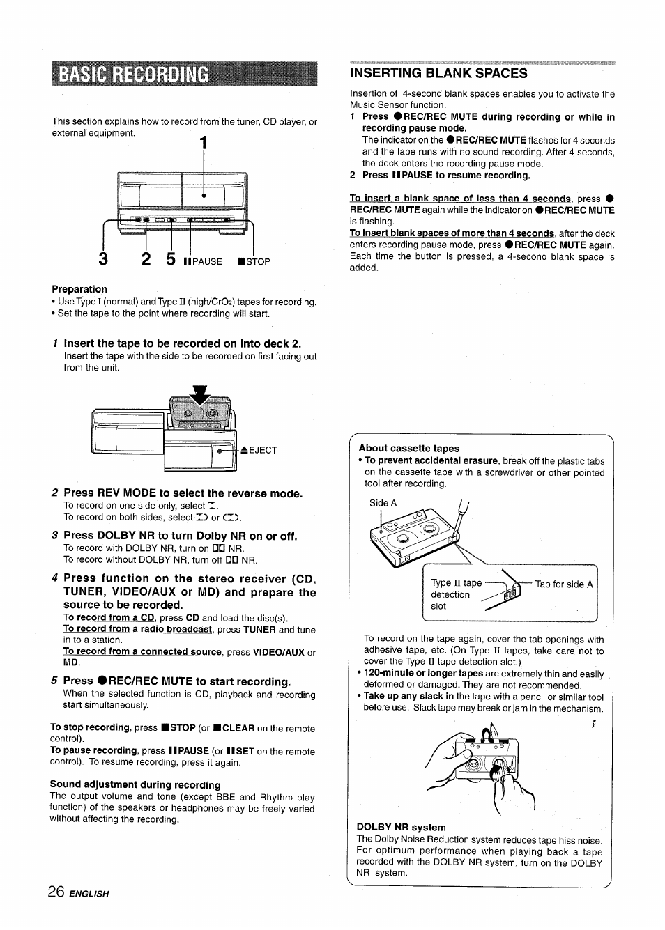 Basic recordin, Inserting blank spaces, 2 press 11 pause to resume recording | Preparation, 1 insert the tape to be recorded on into deck 2, 2 press rev mode to select the reverse mode, 3 press dolby nr to turn dolby nr on or off, 5 press # rec/rec mute to start recording, Sound adjustment during recording, About cassette tapes | Aiwa XR-M1000 User Manual | Page 26 / 100