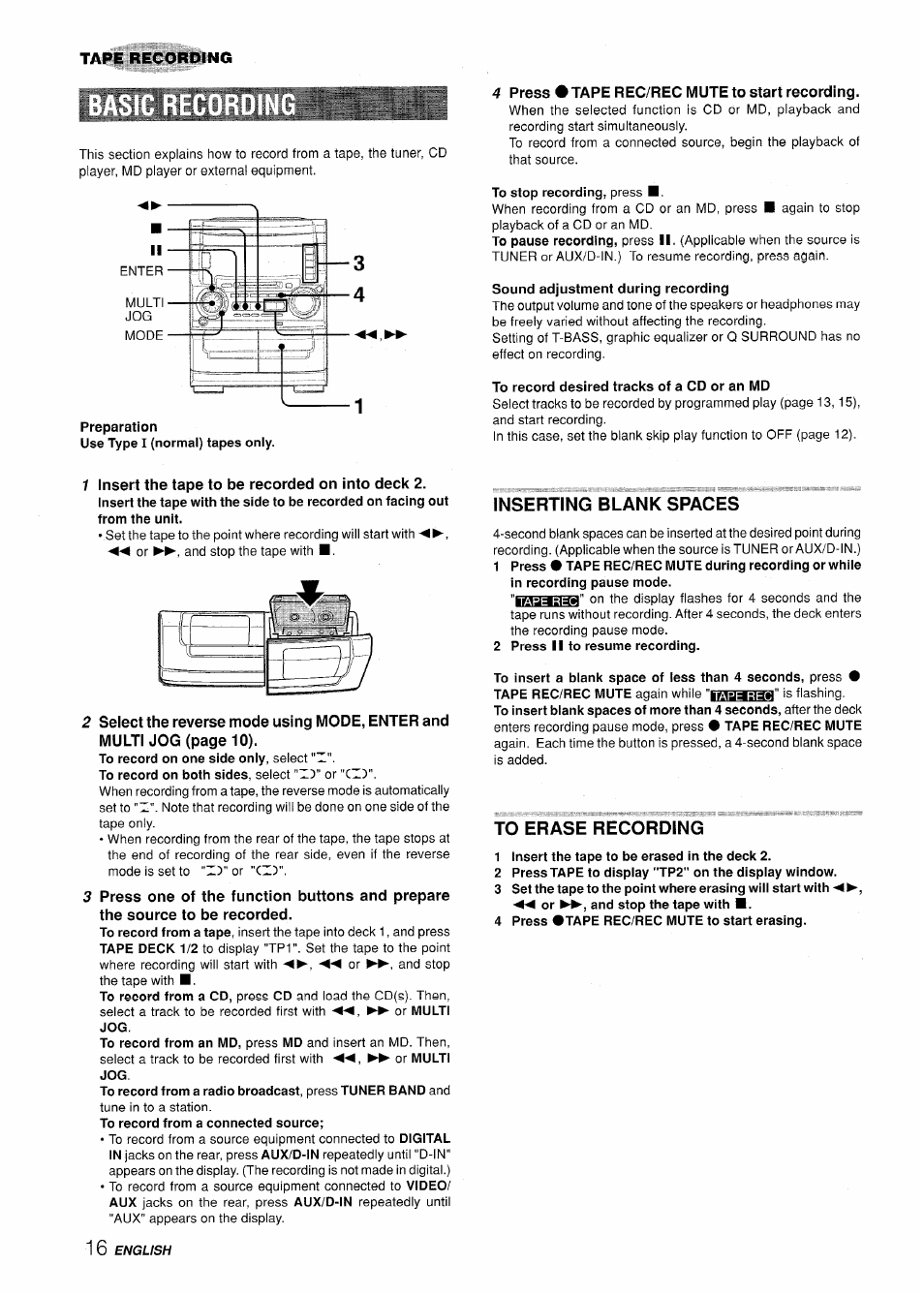 Preparation, 4 press • tape rec/rec mute to start recording, To stop recording, press | Sound adjustment during recording, To record desired tracks of a cd or an md, Inserting blank spaces, 2 press ii to resume recording, To erase recording, 1 insert the tape to be erased in the deck 2, 4 press #tape rec/rec mute to start erasing | Aiwa XR-H330MD User Manual | Page 16 / 124