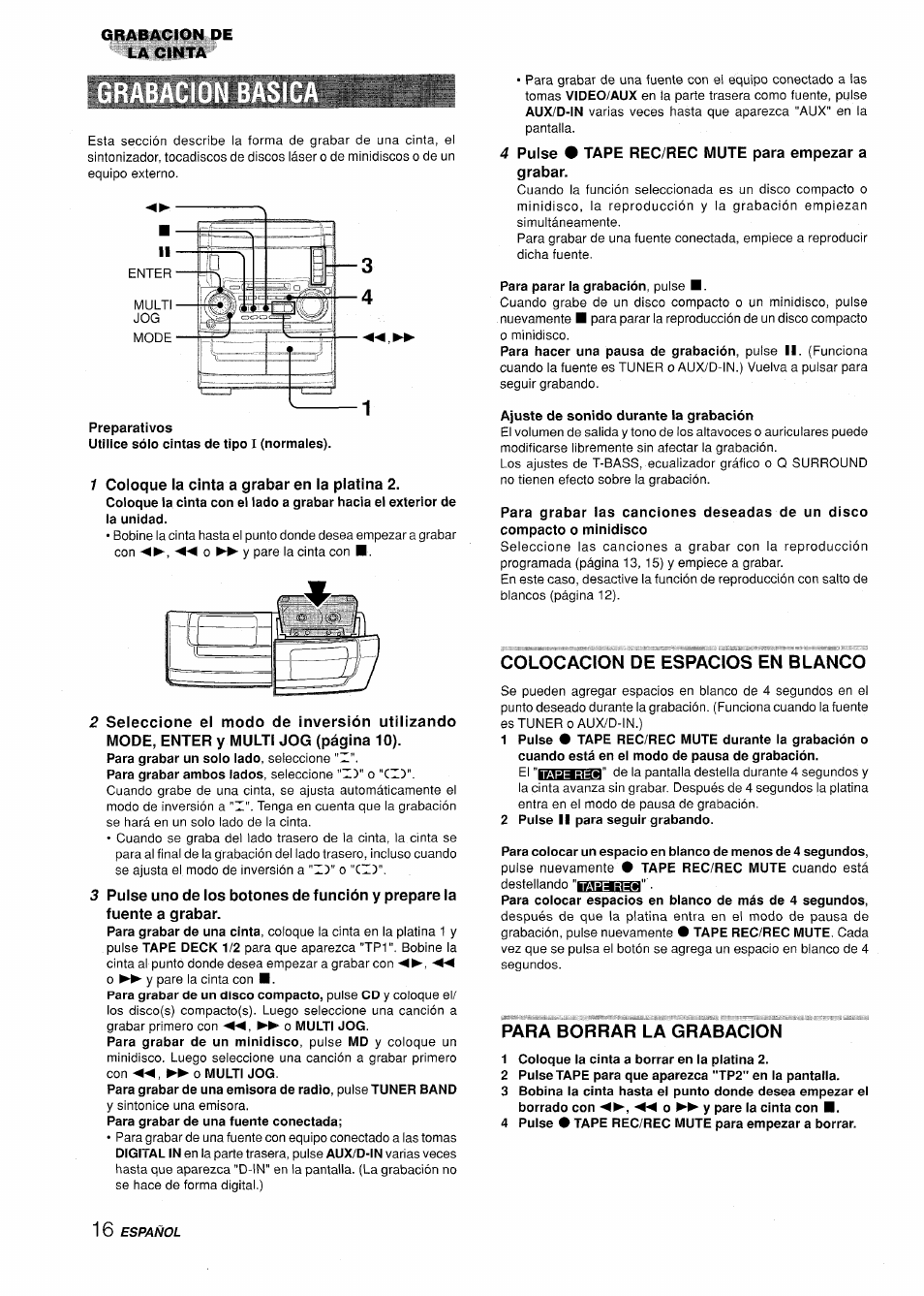 Preparativos, 1 coloque la cinta a grabar en la platina 2, 4 pulse • tape rec/rec mute para empezar a grabar | Para parar la grabación, pulse, Ajuste de sonido durante la grabación, Colocacion de espacios en blanco, 2 pulse ii para seguir grabando, Para borrar la grabacion, 1 coloque la cinta a borrar en la platina 2, 4 pulse • tape rec/rec mute para empezar a borrar | Aiwa XR-H330MD User Manual | Page 56 / 124