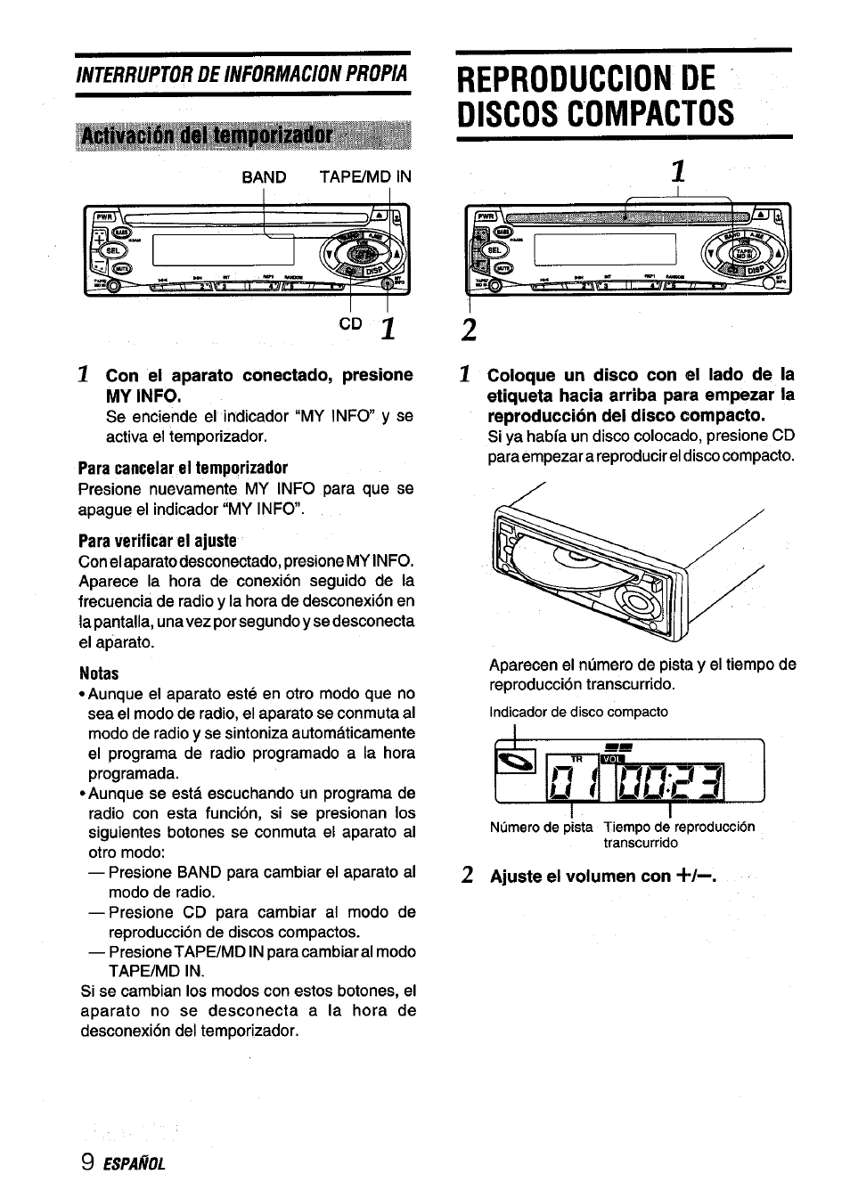 Activación del temporizador, 1 con el aparato conectado, presione myinfo, Notas | 2 ajuste el volumen con, Reproduccion de discos compactos | Aiwa CDC-X116 User Manual | Page 24 / 44