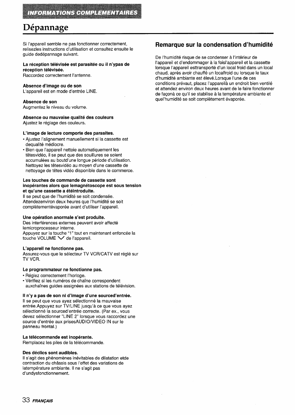 Dépannage, Absence d’image ou de son, Absence de son | Absence ou mauvaise qualité des couleurs, L’image de lecture comporte des parasites, Une opération anormale s’est produite, L’appareil ne fonctionne pas, Le programmateur ne fonctionne pas, La télécommande est inopérante, Des déclics sont audibles | Aiwa VX-S135U User Manual | Page 106 / 110