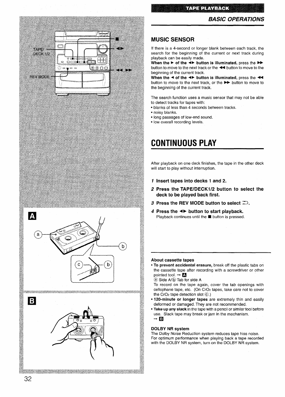 Music sensor, Continuous play, 1 insert tapes into decks 1 and 2 | 3 press the rev mode button to select, 4 press the button to start playback, About cassette tapes, Dolby nr system, Basic operations | Aiwa NSX-V72 User Manual | Page 32 / 68