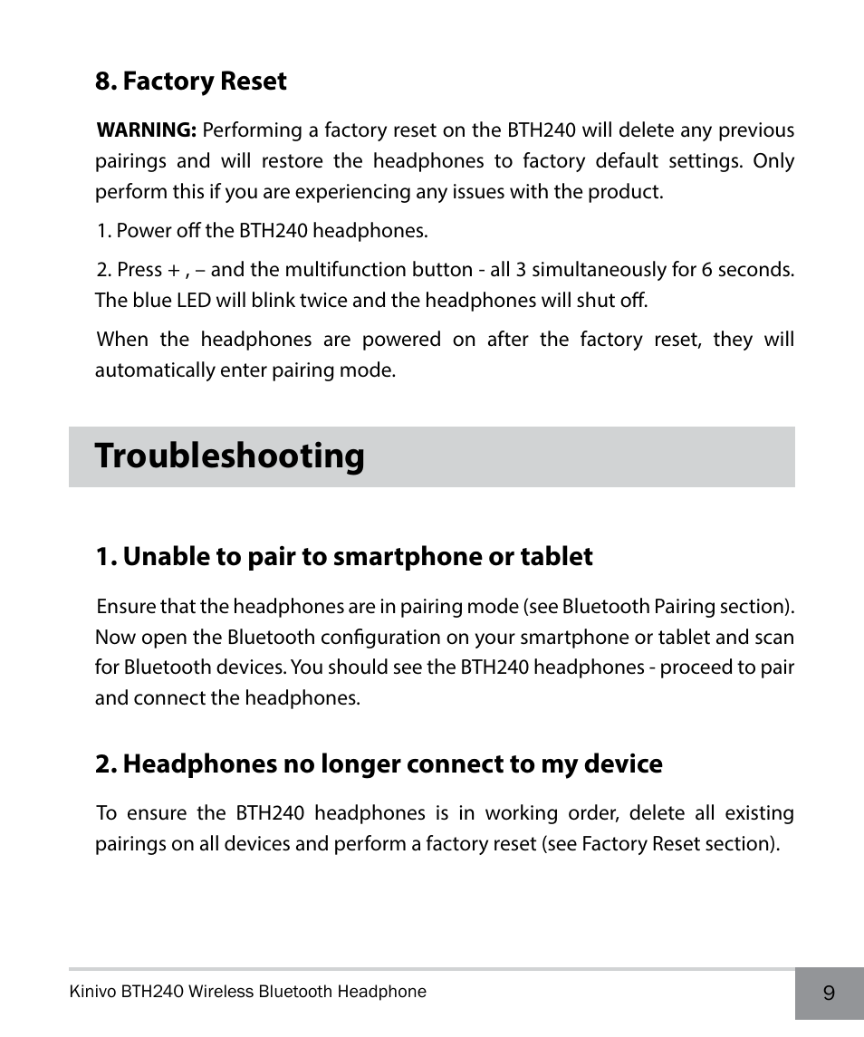 Factory reset, Troubleshooting, Unable to pair to smartphone or tablet | Headphones no longer connect to my device | Kinivo BTH240 Bluetooth Stereo Headphone EN User Manual | Page 9 / 16