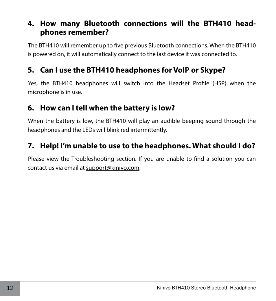 Can i use the bth410 headphones for voip or skype, How can i tell when the battery is low | Kinivo BTH410 Bluetooth Stereo Headphone User Manual | Page 12 / 16