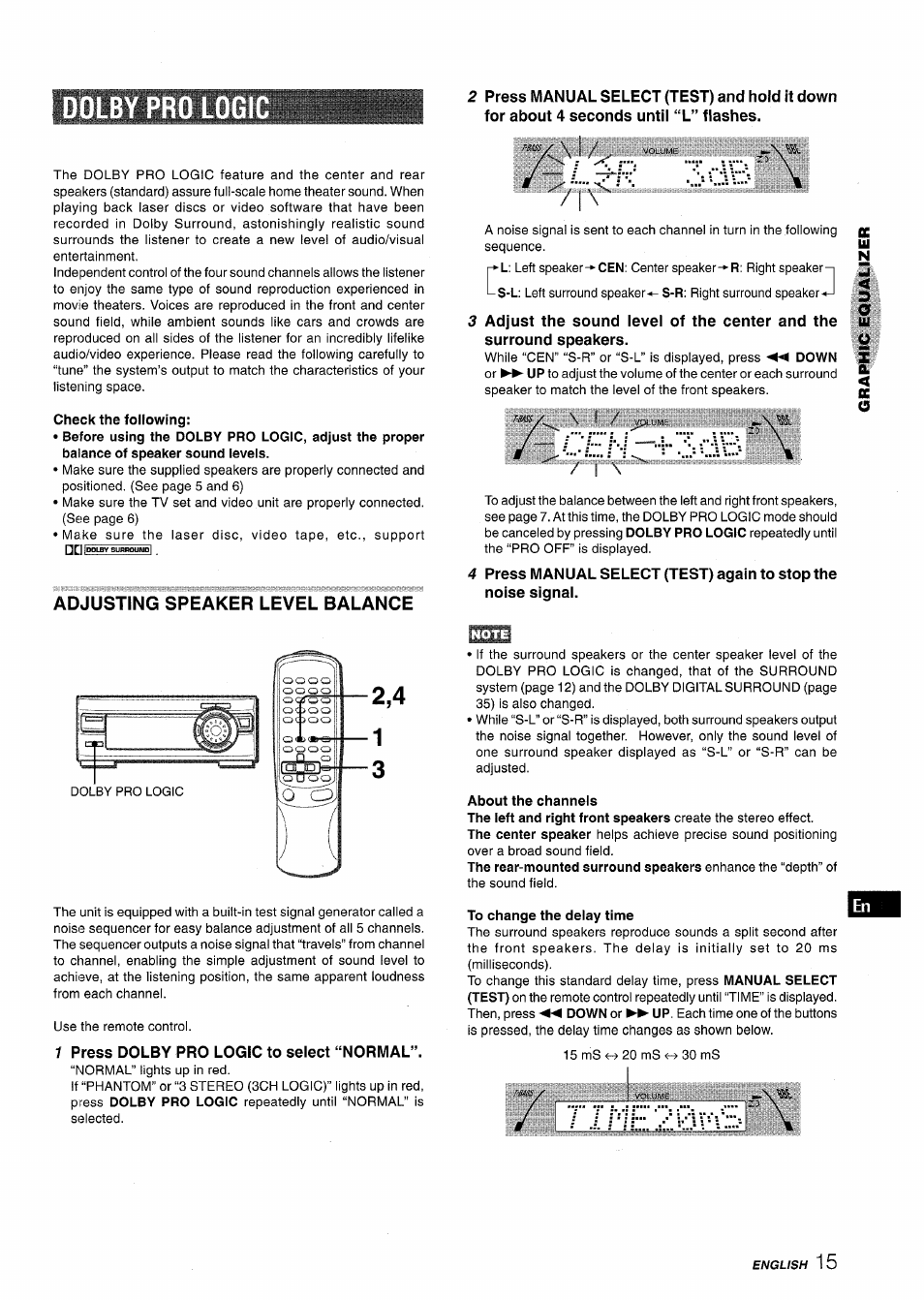 Dolby pro logi, Check the following, Adjusting speaker level balance | 1 press dolby pro logic to select “normal, About the channels, To change the delay time, Oc о | Aiwa XR-MT1000 User Manual | Page 15 / 116