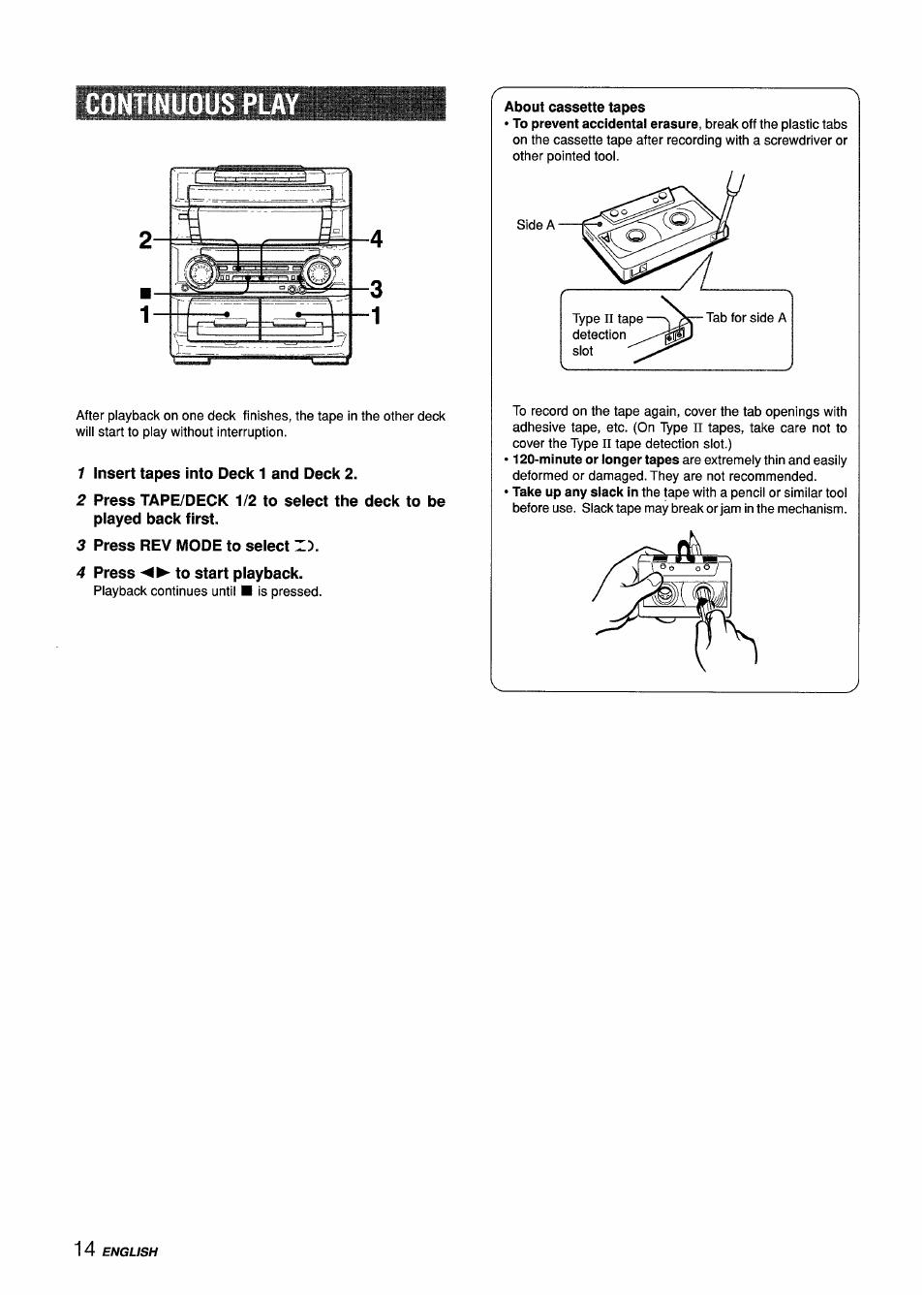Continuous play, 1 insert tapes into deck 1 and deck 2, 3 press rev mode to select z) | 4 press ◄►to start playback, About cassette tapes | Aiwa Z-L70 User Manual | Page 14 / 88