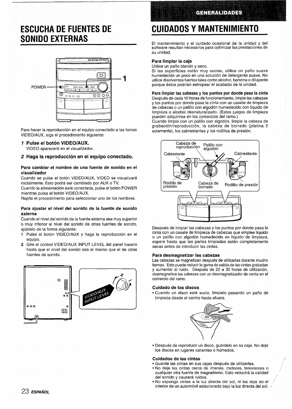 Escucha de fuentes de sonido externas, 1 pulse el botón video/aux, 2 haga la reproducción en el equipo conectado | Cuidados y mantenimiento, Para limpiar ia caja, Para desmagnetizar las cabezas, Cuidado de los discos, Cuidados de las cintas | Aiwa NSX-AV800 User Manual | Page 50 / 80