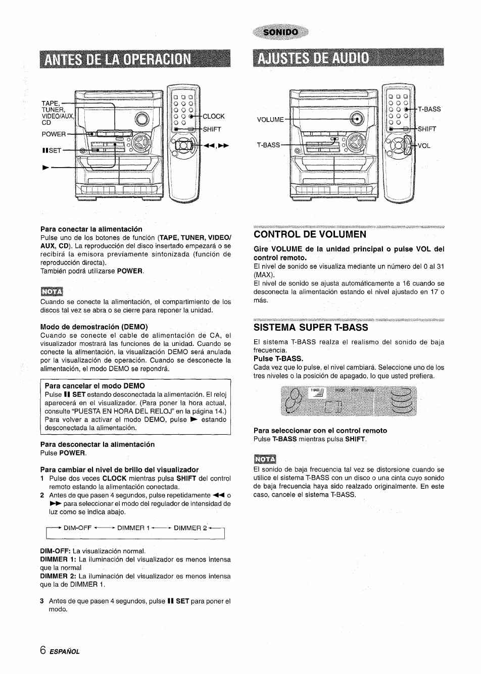 Antes de la operacio, Para conectar la alimentación, Control de volumen | Modo de demostración (demo), Para cancelar el modo demo, Para desconectar la alimentación pulse power, Sistema super t-bass, Para cambiar el nivel de brillo del visualizador | Aiwa NSX-A111 User Manual | Page 24 / 56