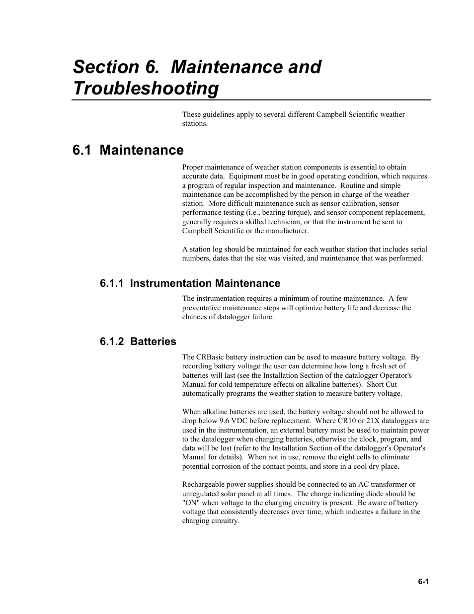 Section 6. maintenance and troubleshooting, 1 maintenance, 1 instrumentation maintenance | 2 batteries | Campbell Scientific CM6/CM10 Tripod Weather Station Installation User Manual | Page 63 / 68