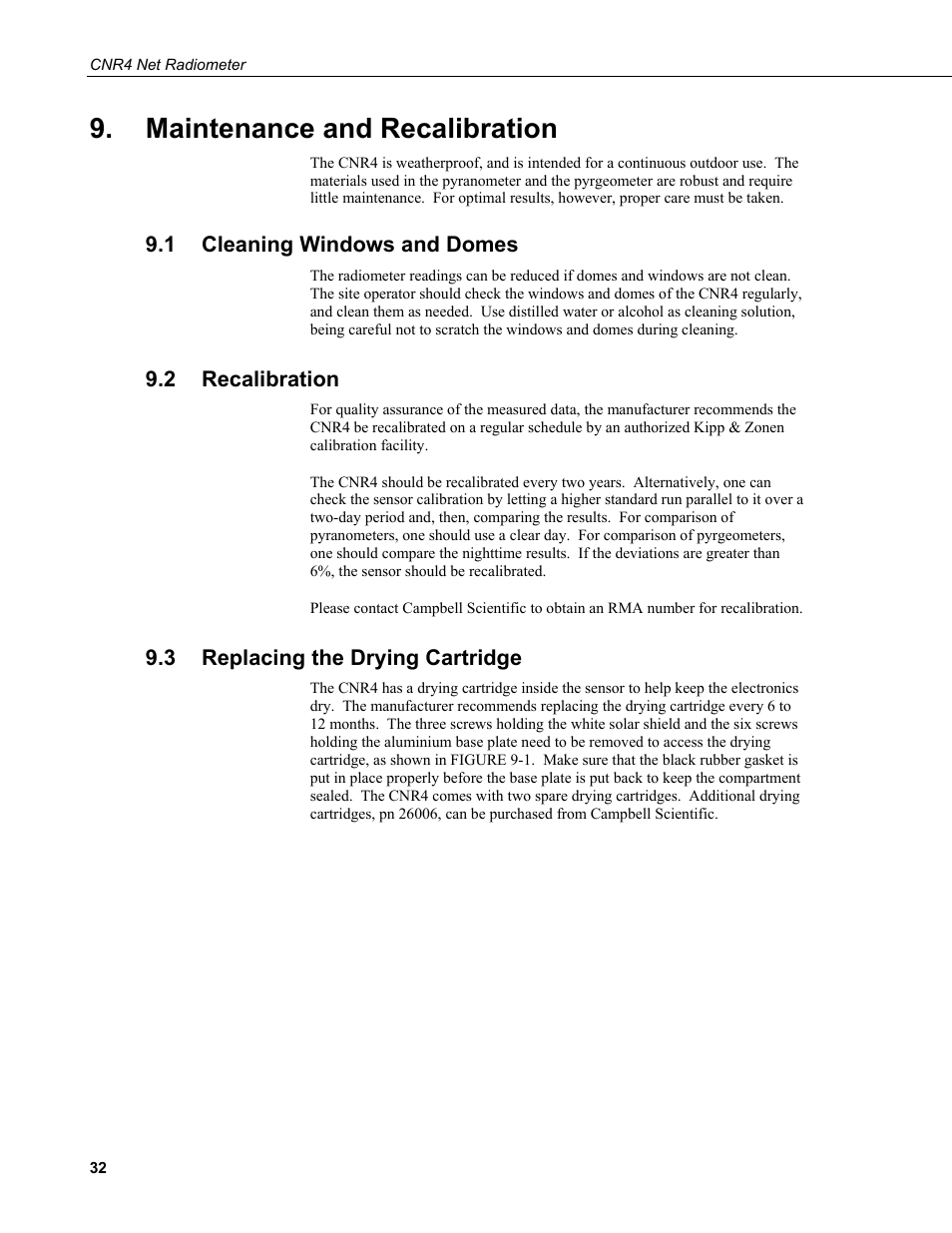 Maintenance and recalibration, 1 cleaning windows and domes, 2 recalibration | 3 replacing the drying cartridge, Cleaning windows and domes, Recalibration, Replacing the drying cartridge, Maintenance, And recalibration, 1 cleaning w 9.2 recalibrat | Campbell Scientific CNR4 Net Radiometer User Manual | Page 40 / 64