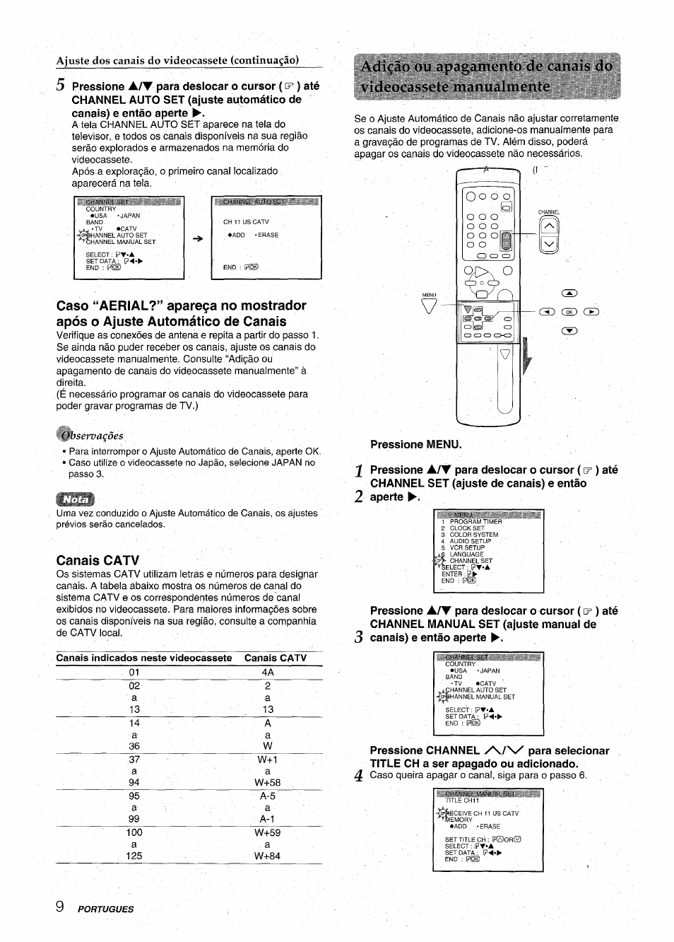 5 pressione a/t para deslocar o cursor ( ) até, Canais catv, Pressione menu | Pressione a/t para deslocar o cursor ( ) até, Pressione channel para selecionar, Title ch a ser apagado ou adicionado, Caso “aerial?” apare, A no mostrador após o ajuste automático de canais | Aiwa HV-MX100U User Manual | Page 106 / 132