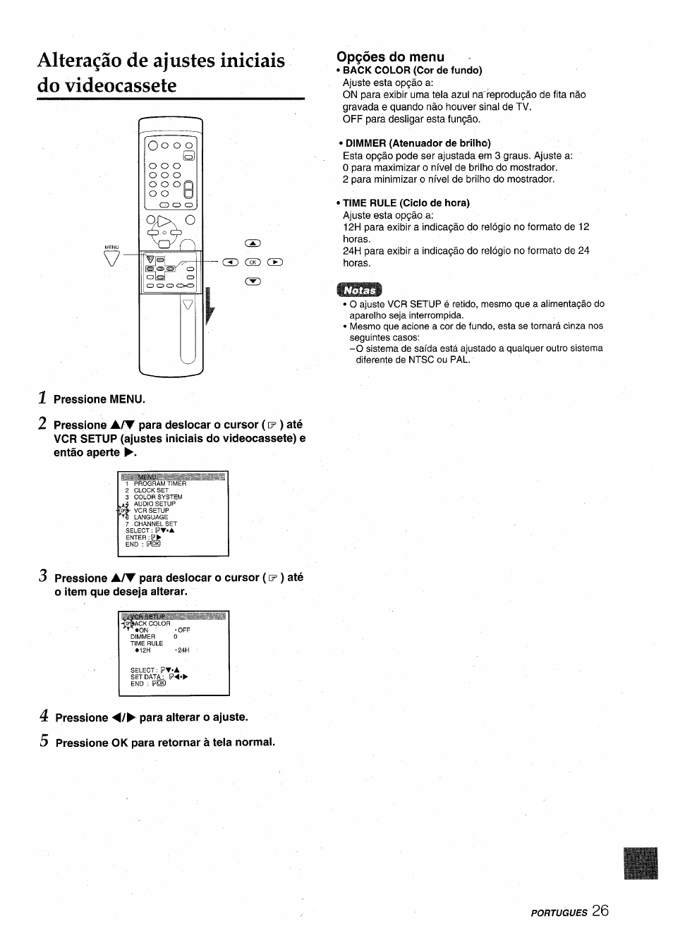 Alteraçâo de ajustes iniciáis do videocassete, 1 pressione menu, 4 pressione ◄/► para alterar o ajuste | 5 pressione ok para retornar à tela normal, Opçôes do menu, Dimmer (atenuador de briiho), Time rule (ciclo de hora) | Aiwa HV-MX100U User Manual | Page 123 / 132